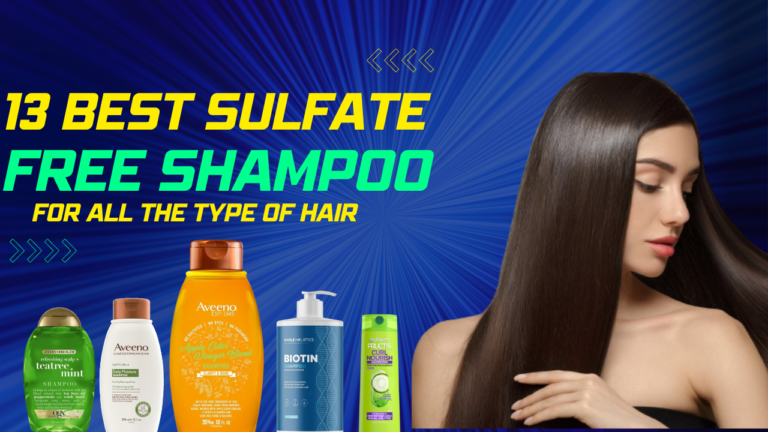 13 Best Sulfate-Free Shampoos for All Type Of Hair [Review] In 2024