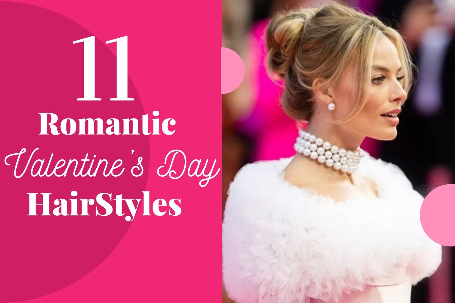 You are currently viewing Best 11 Romantic Valentine’s Day Hairstyles